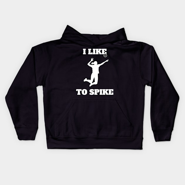 Womens Volleyball I like To Spike Volleyball Player Kids Hoodie by atomguy